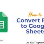 Cómo convertir PDF a Google Sheets Cómo convertir PDF a Google Sheets