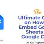 La guía definitiva sobre cómo insertar Google Sheets en Google Docs La guía definitiva sobre cómo insertar Google Sheets en Google Docs