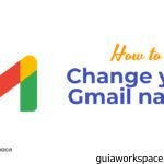 ¿Cómo cambiar tu nombre de Gmail?