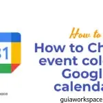 ¿Cómo cambiar el color del evento en el calendario de Google?