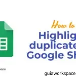 Cómo resaltar duplicados en Google Sheets